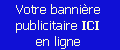 Votre banni�re publicitaire en ligne. Informez-vous ici